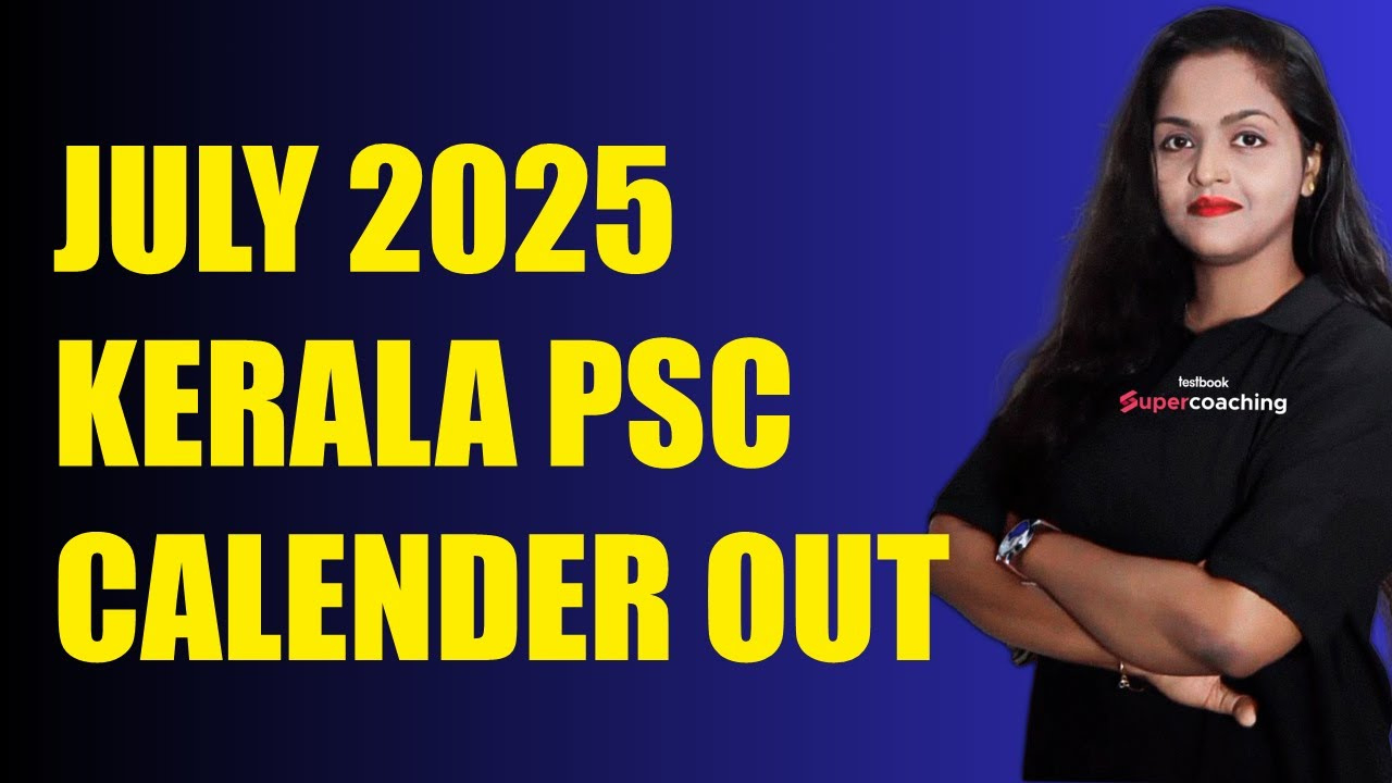 Kerala Psc July 2025 Exam Calendar Out – Full Schedule &amp;amp; Key Dates Explained! |Anupama Ma&amp;#039;Am intended for Kerala Psc Exam Calendar July 2025